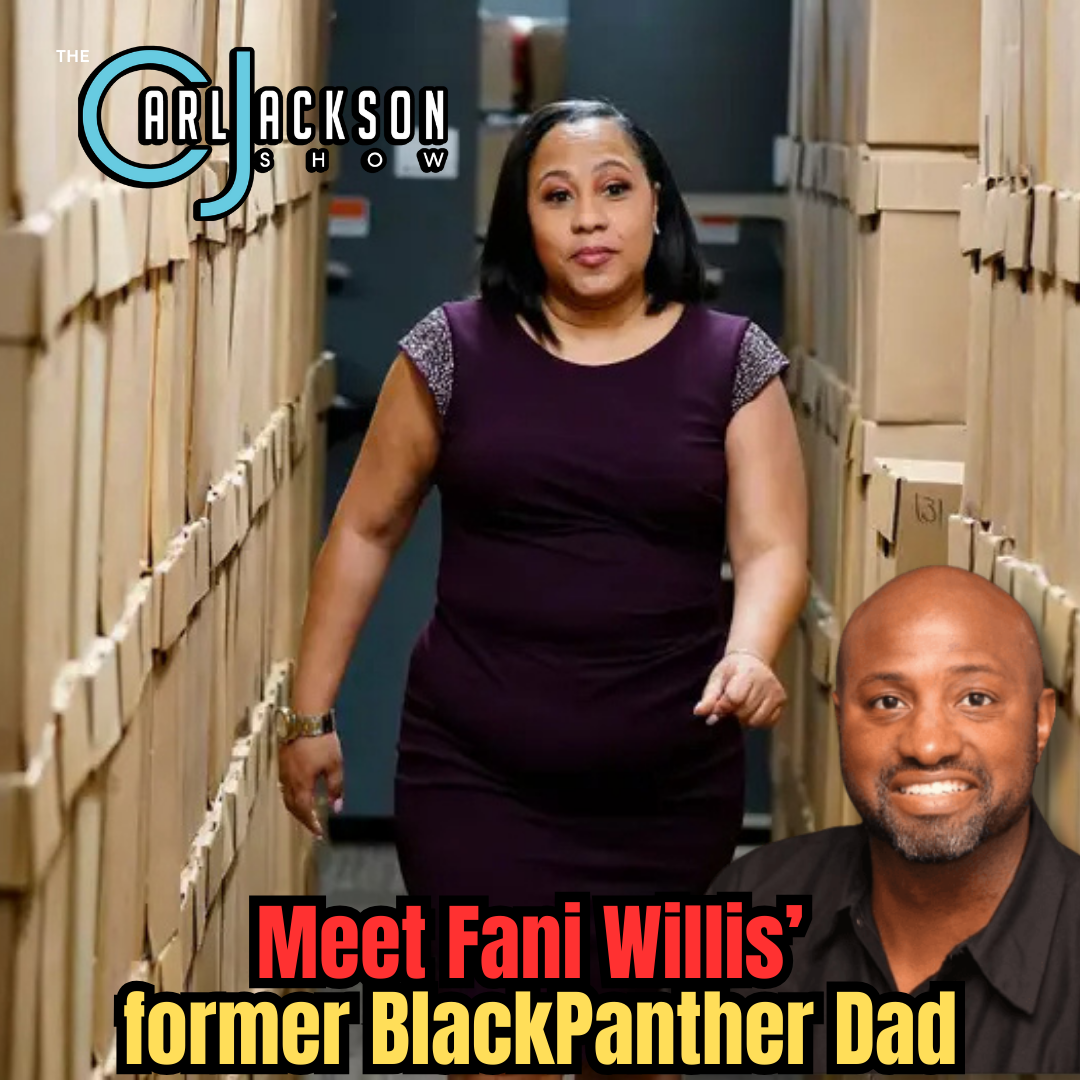 Meet Fani Willis’ former Black Panther Dad.