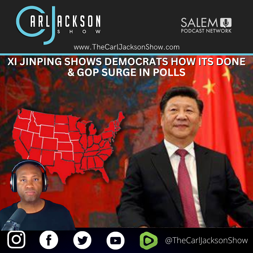 XI JINPING SHOWS DEMOCRATS HOW ITS DONE & GOP SURGE IN POLLS