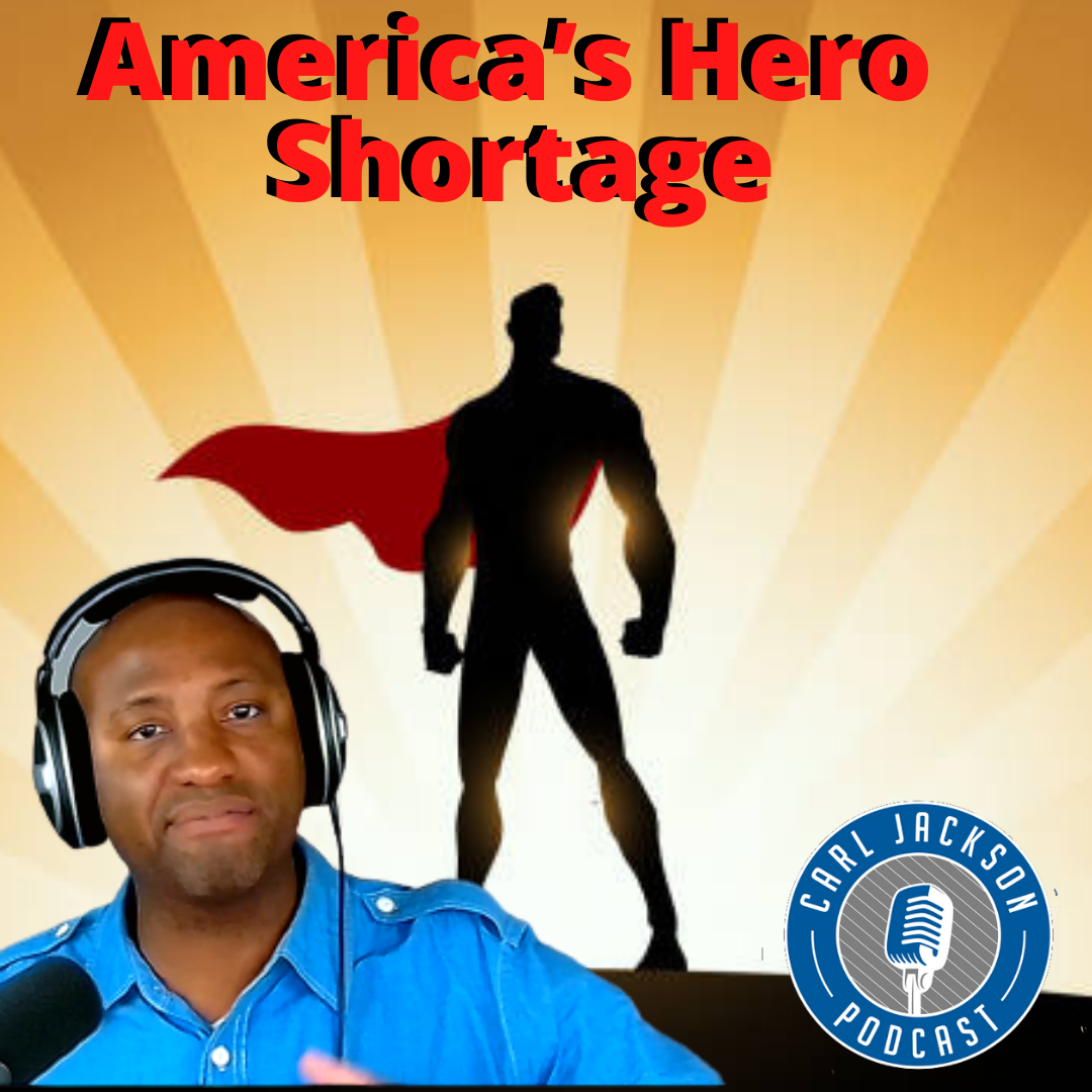America’s Hero Shortage