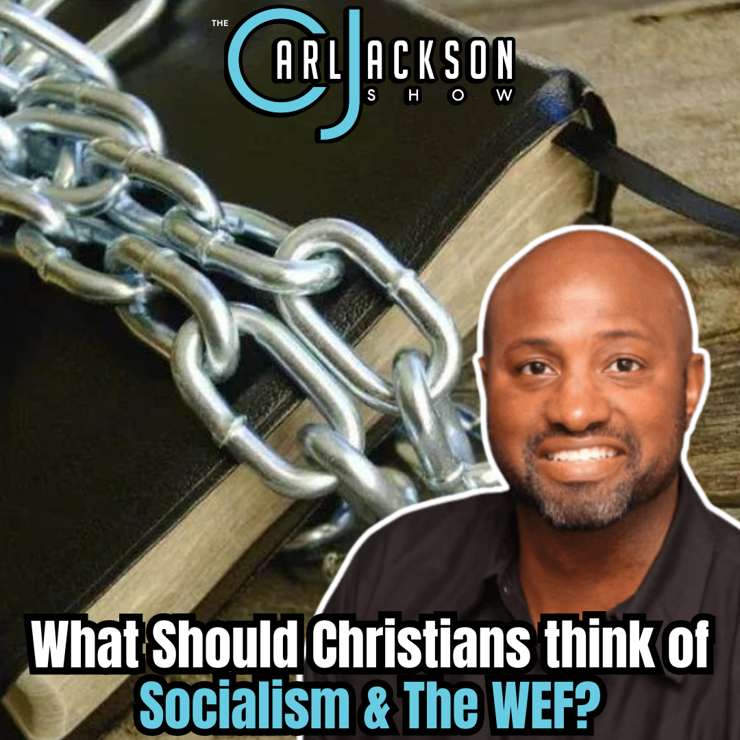 What Should Christians think of Socialism & The WEF?