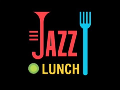 Jazz Lunch - July 26