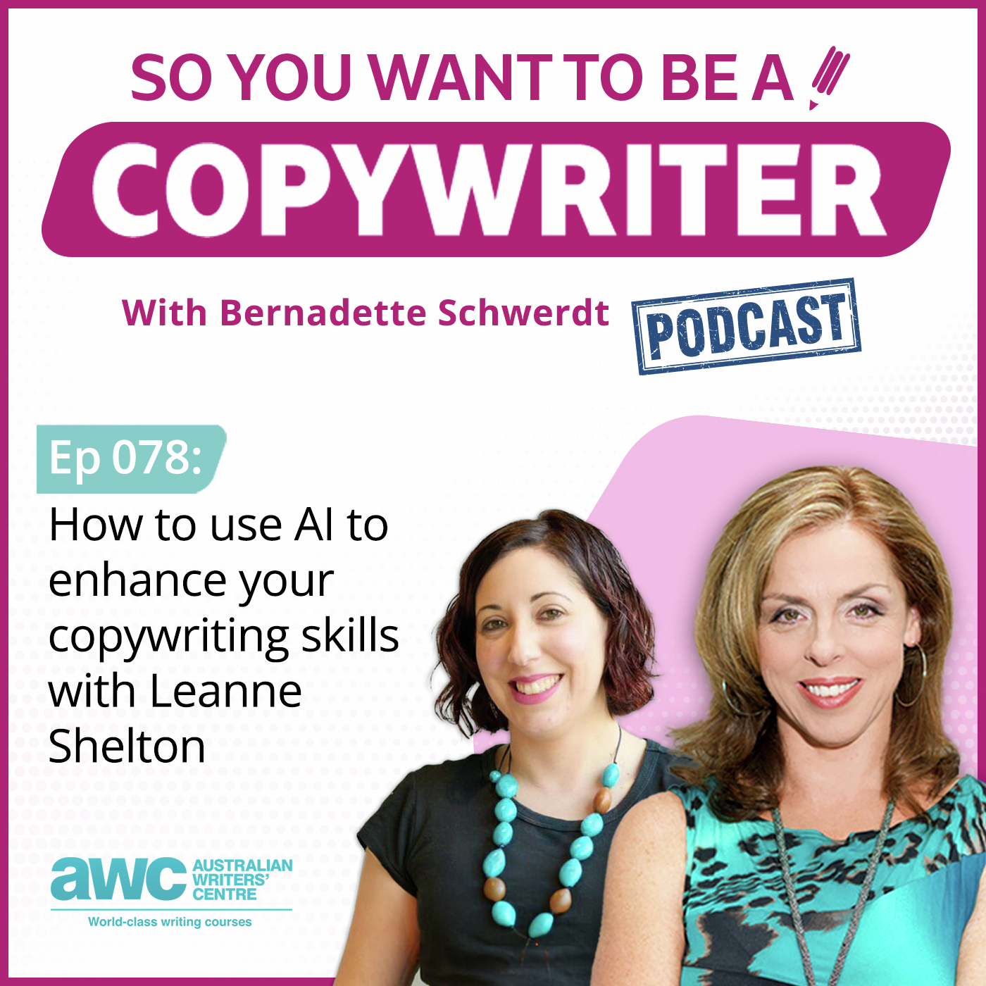 COPYWRITER 078: How to use AI to enhance your copywriting skills with Leanne Shelton