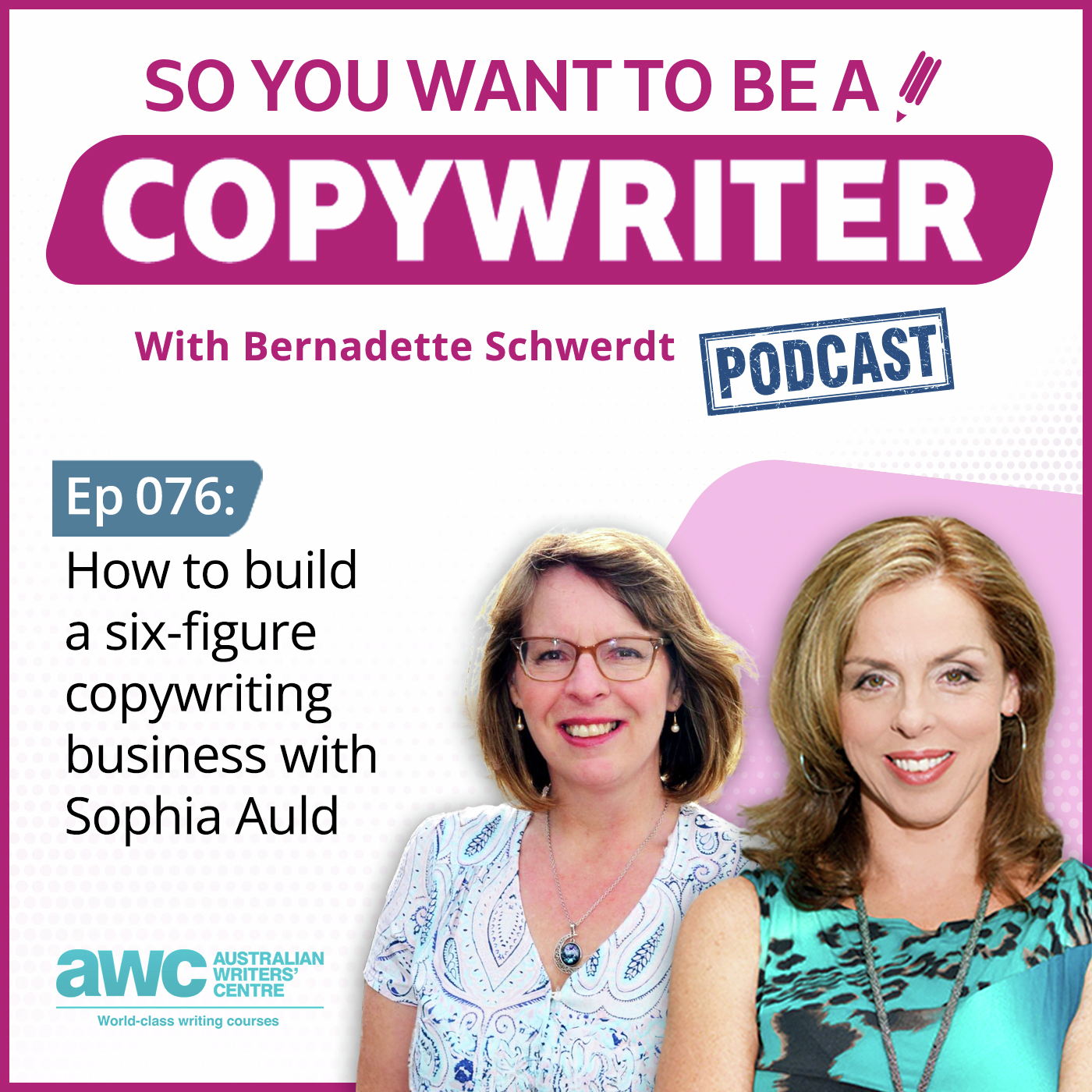 COPYWRITER 076: How to build a six-figure copywriting business with Sophia Auld