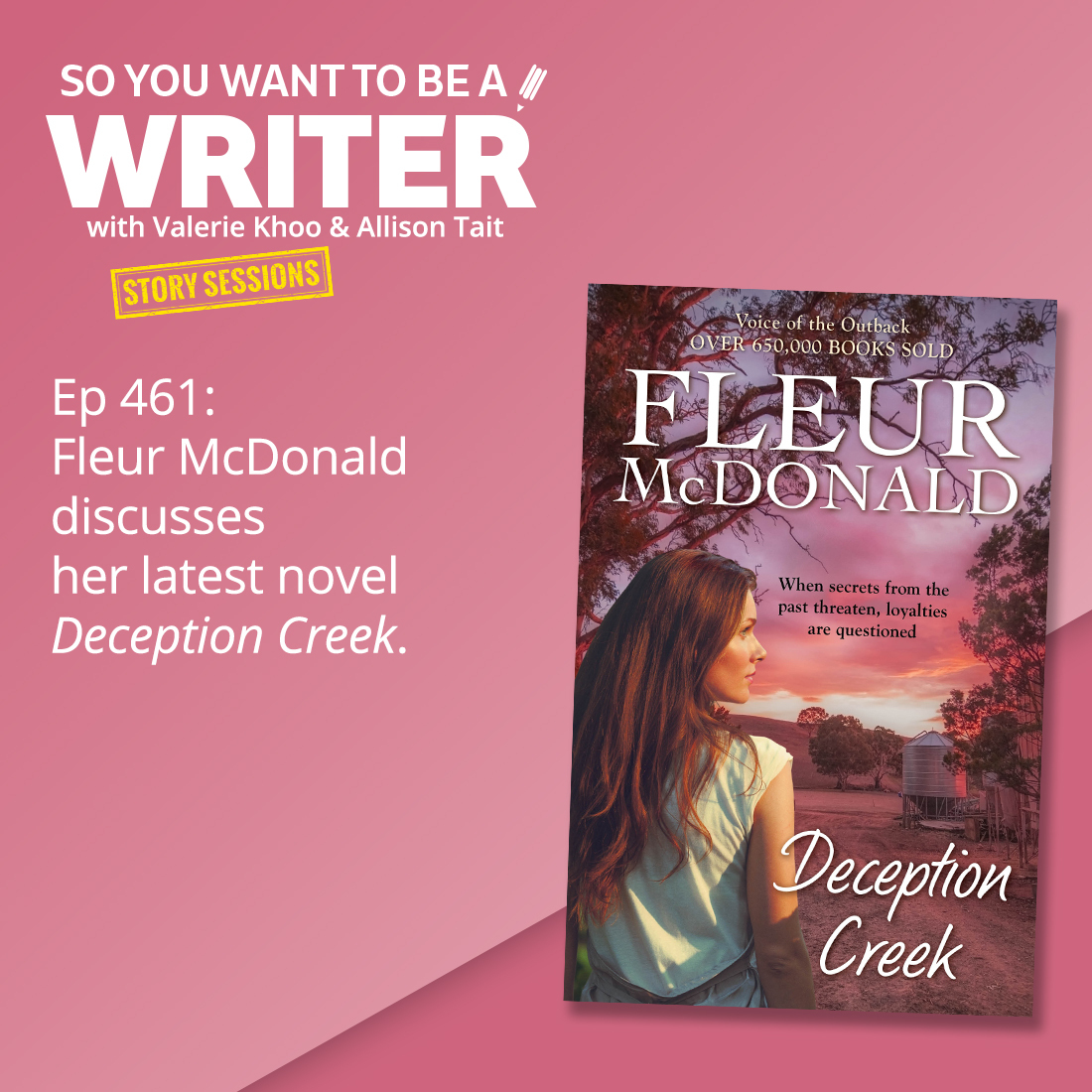 WRITER 461: Fleur McDonald discusses her latest novel 'Deception Creek' [Story Sessions series]