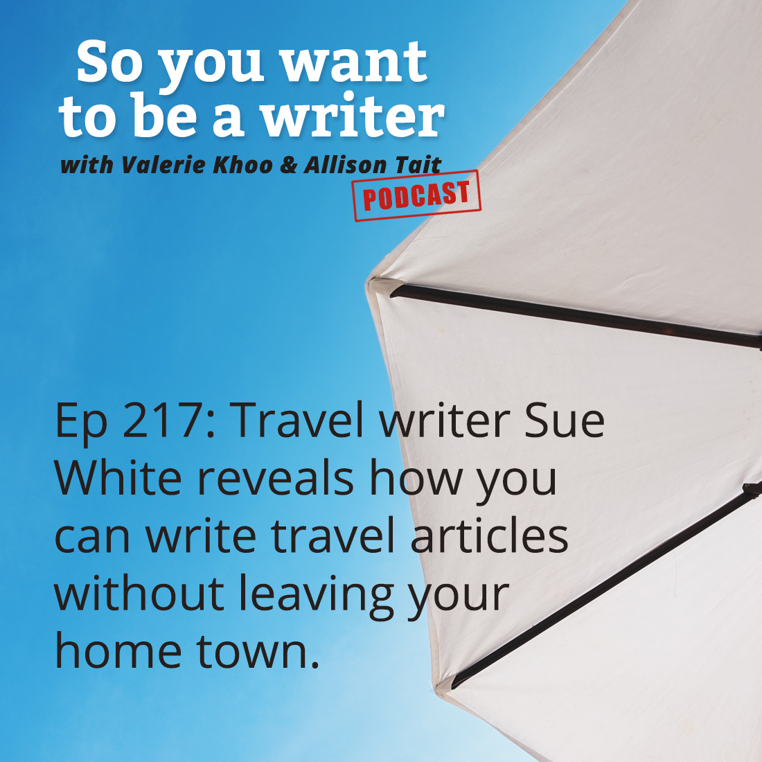 WRITER 217: Meet travel writer Sue White