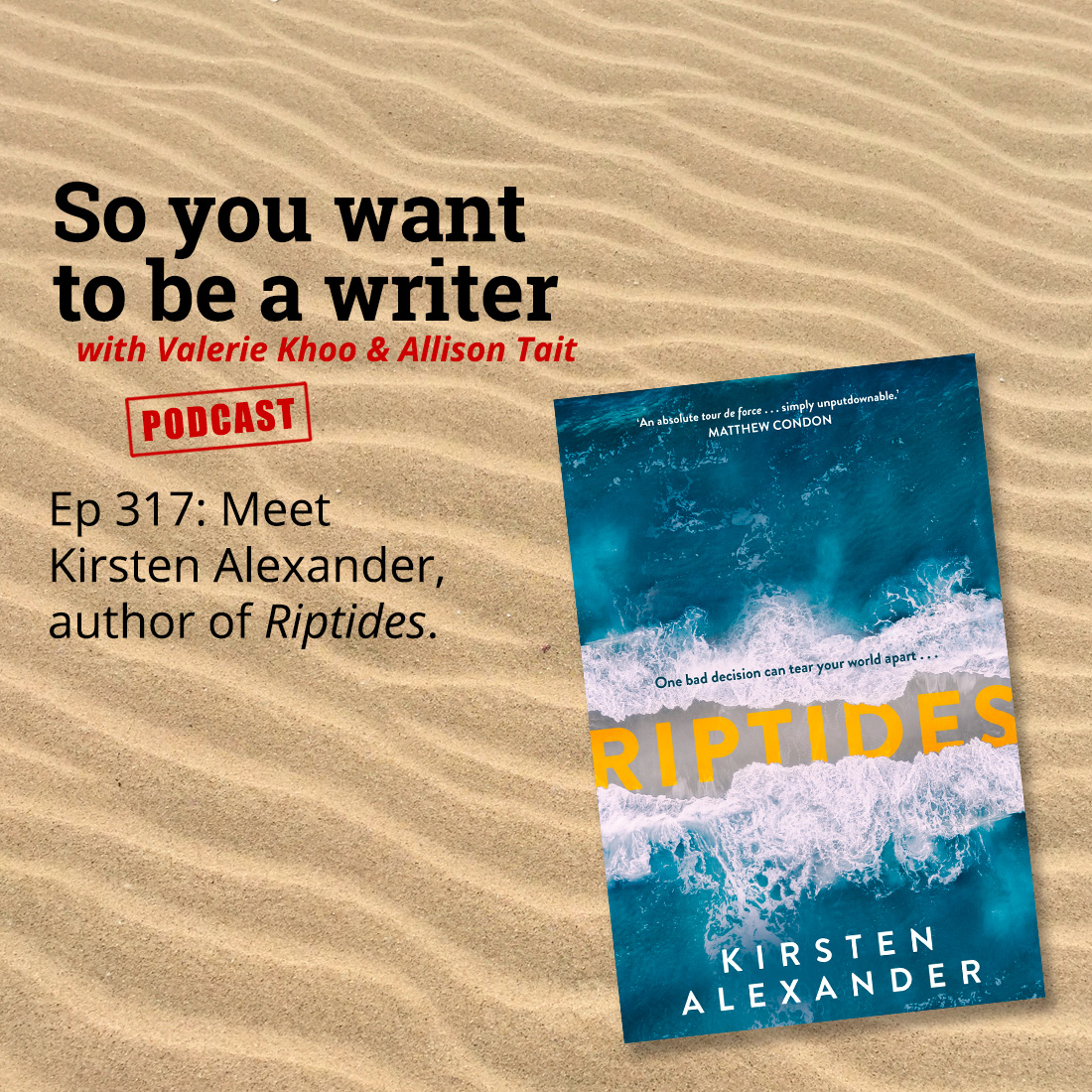 WRITER 317:  Meet Kirsten Alexander, author of 'Riptides'.
