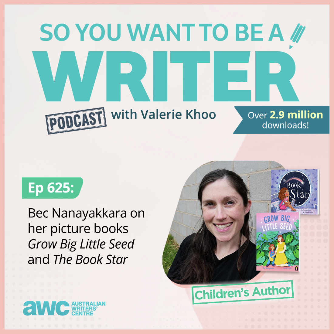 WRITER 625: Bec Nanayakkara on her picture books 'Grow Big Little Seed' and 'The Book Star'.