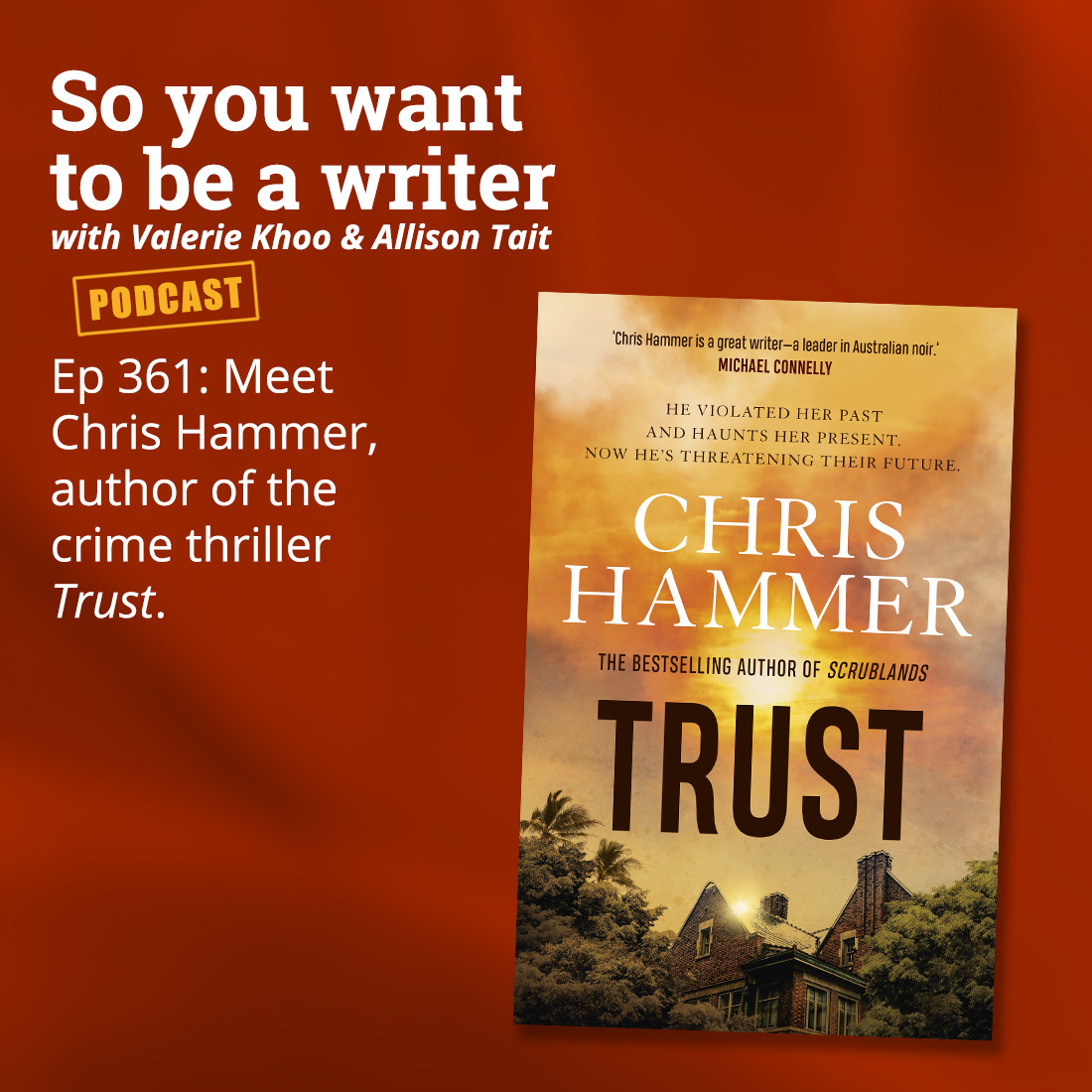 WRITER 361: Meet Chris Hammer, author of the crime thriller 'Trust'.