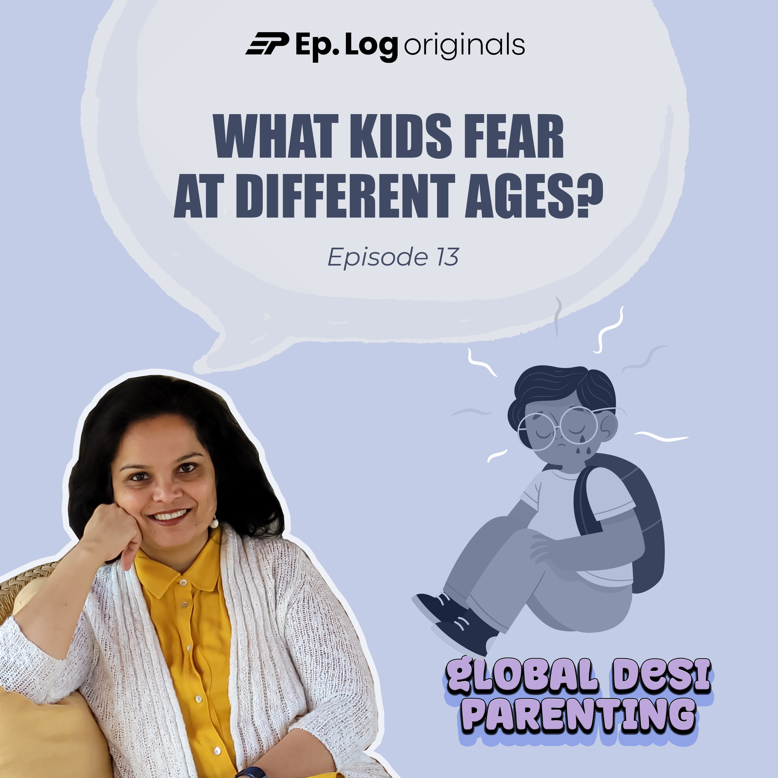 Ep.13 What kids fear at different ages? Part 1