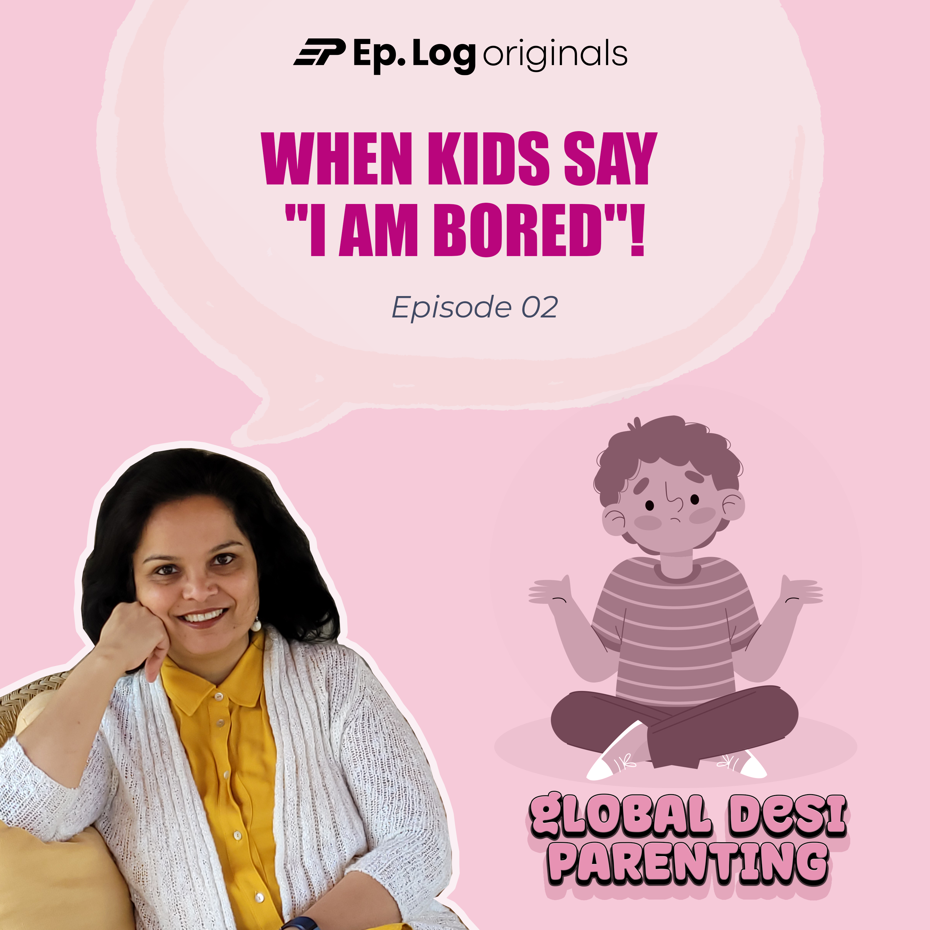 Ep.2 When kids say "I am bored"!