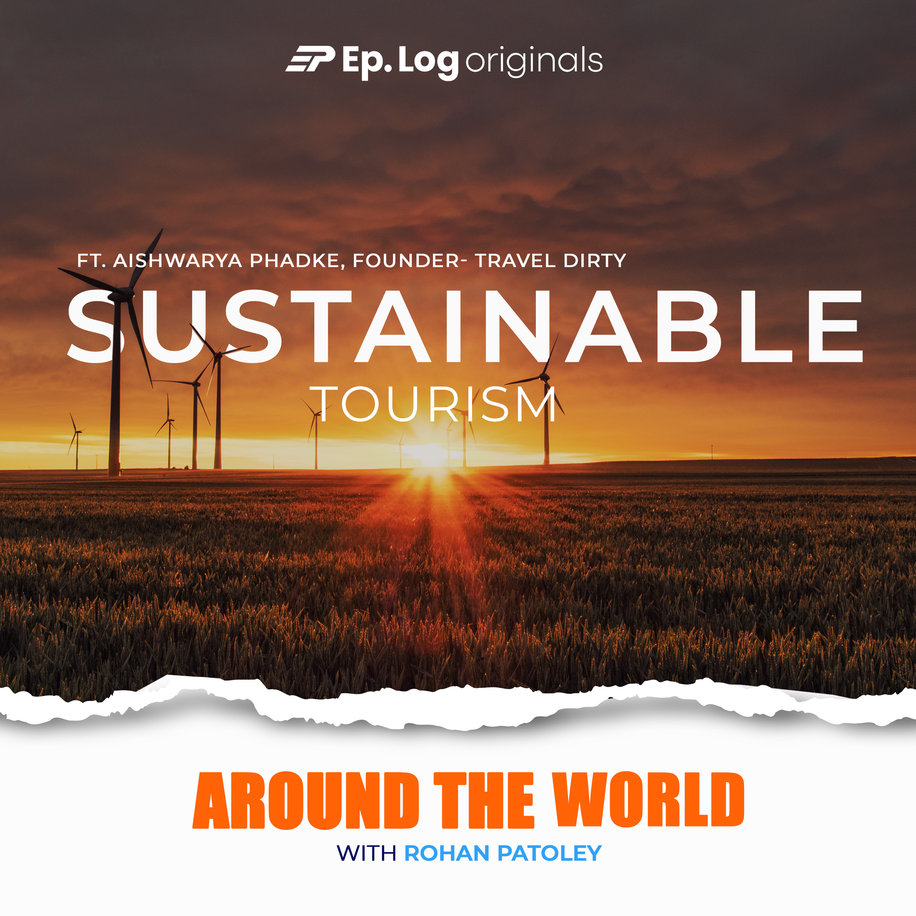 Ep.14 Sustainable Tourism, More Important Than Ever? ft. Aishwarya Phadke, Founder- Travel Dirty