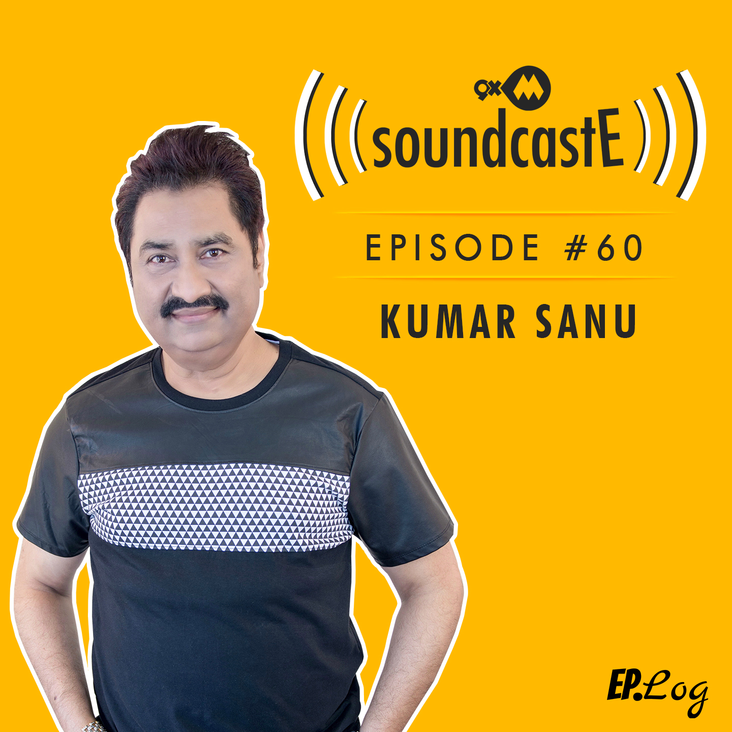 Ep.60: 9XM SoundcastE - Kumar Sanu