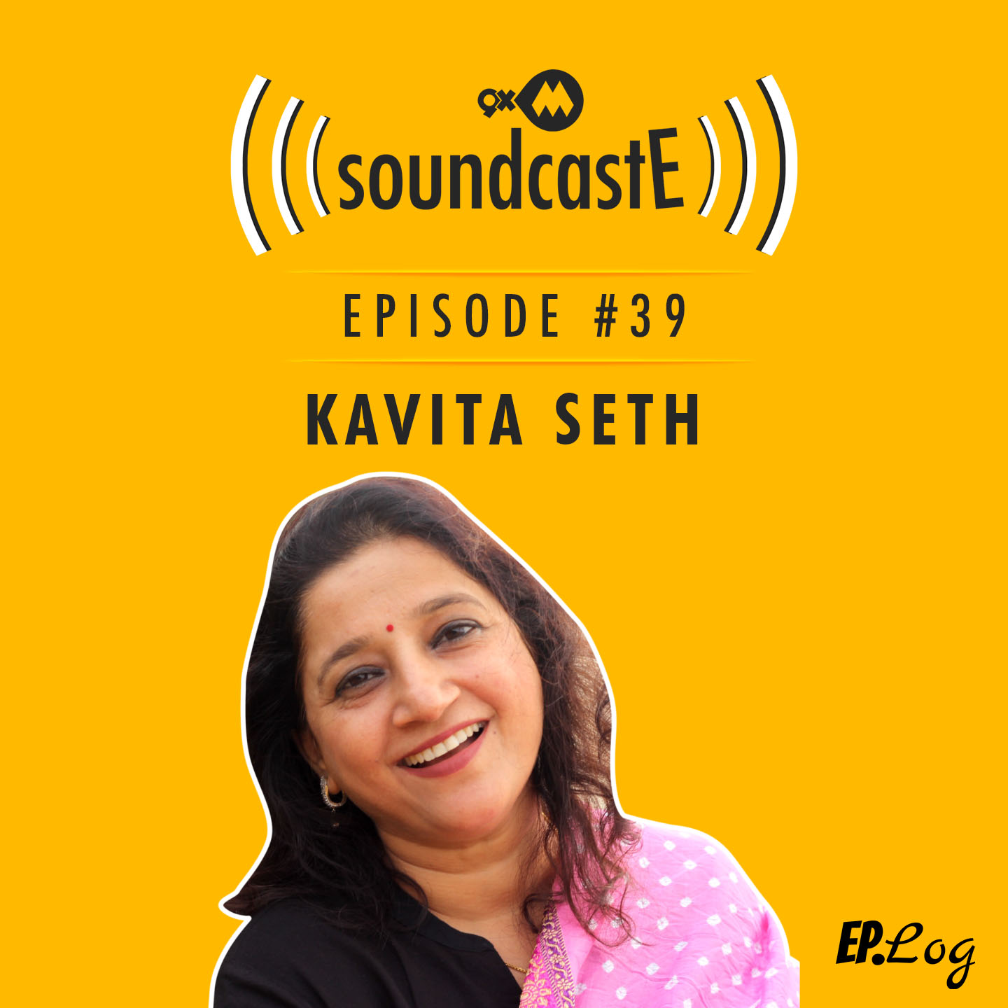 Ep. 39: 9XM SoundcastE - Kavita Seth
