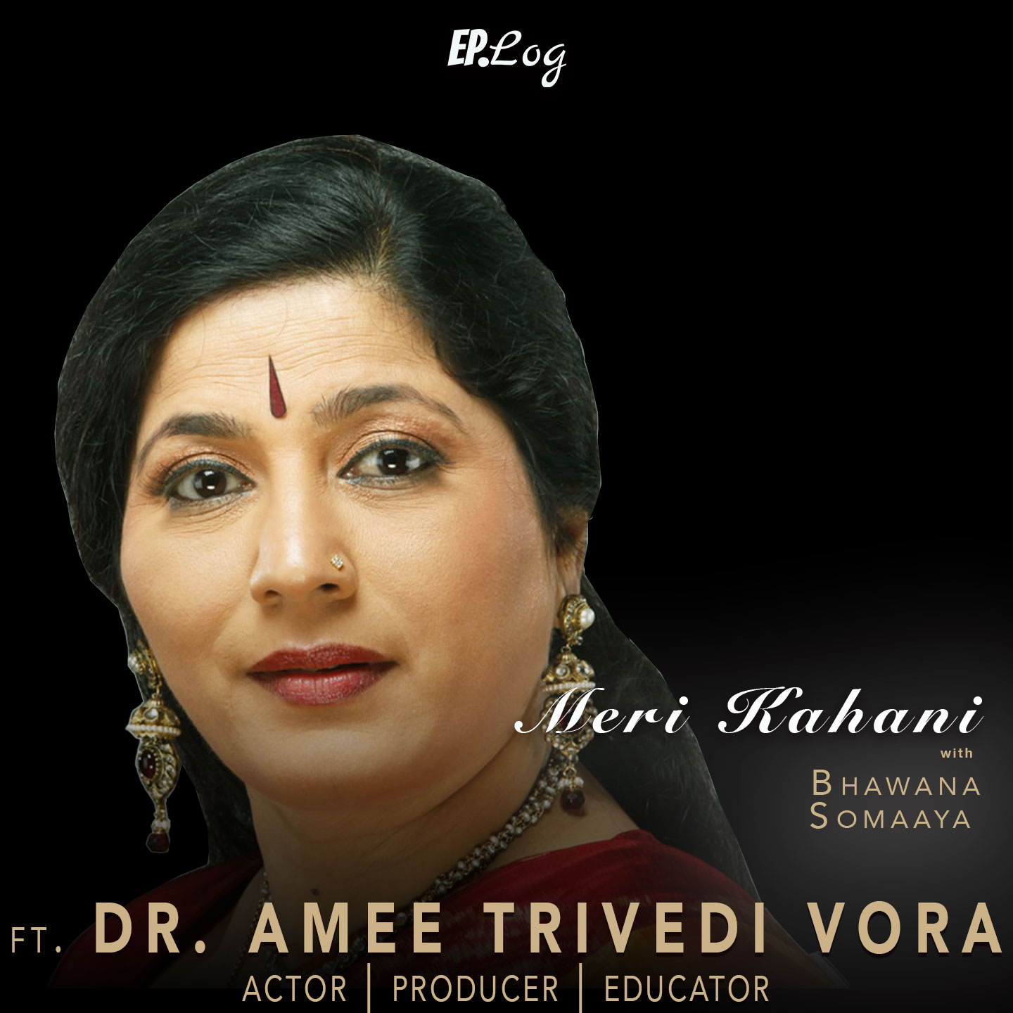 Meri Kahani ft. Dr Amee Trivedi Vora- Actor, Producer, Educator