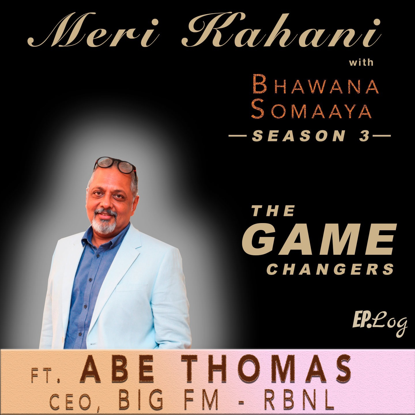 Meri Kahani Ft. Abe Thomas, CEO- Big FM, RBNL