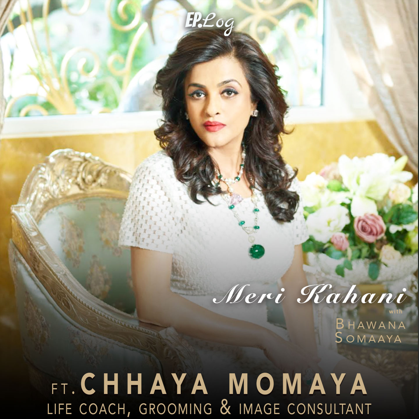 Meri kahani ft. Chhaya Momaya, Life Coach | Grooming and Image Consultant