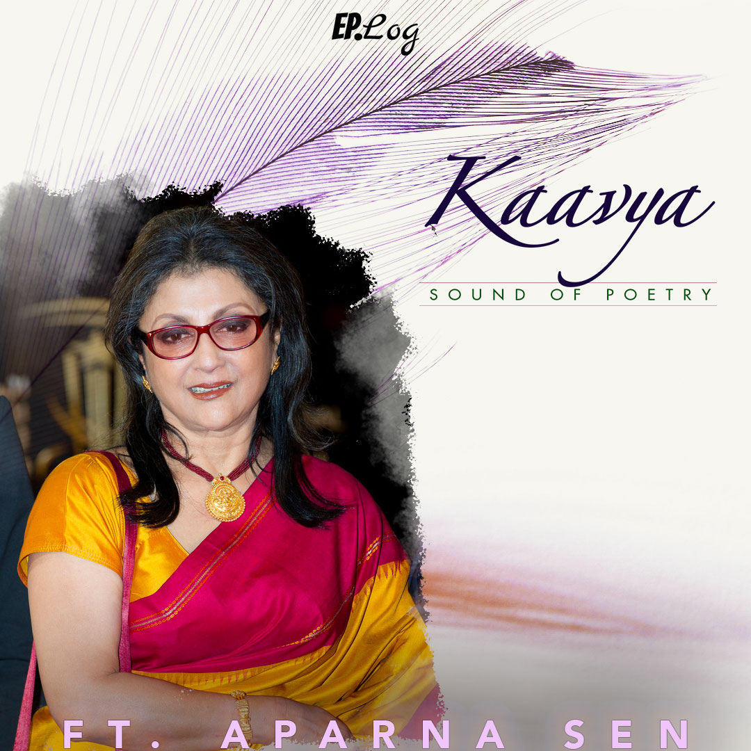 Padma Shri Aparna Sen brings the magic of Bengali poems on Kaavya