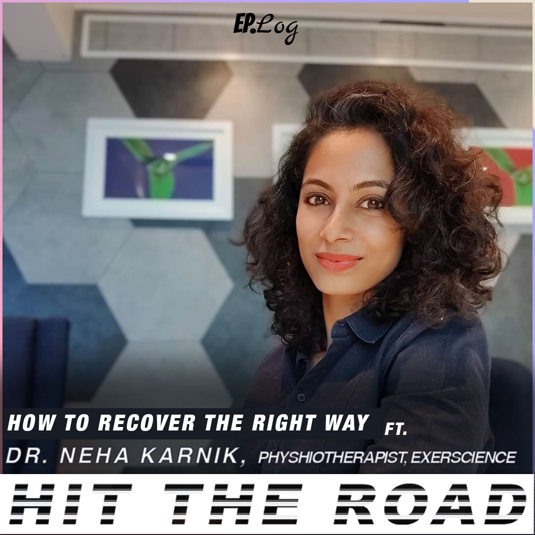 Ep.34 How To Recover The Right Way ft. Dr. Neha Karnik, Physiotherapist - Exerscience