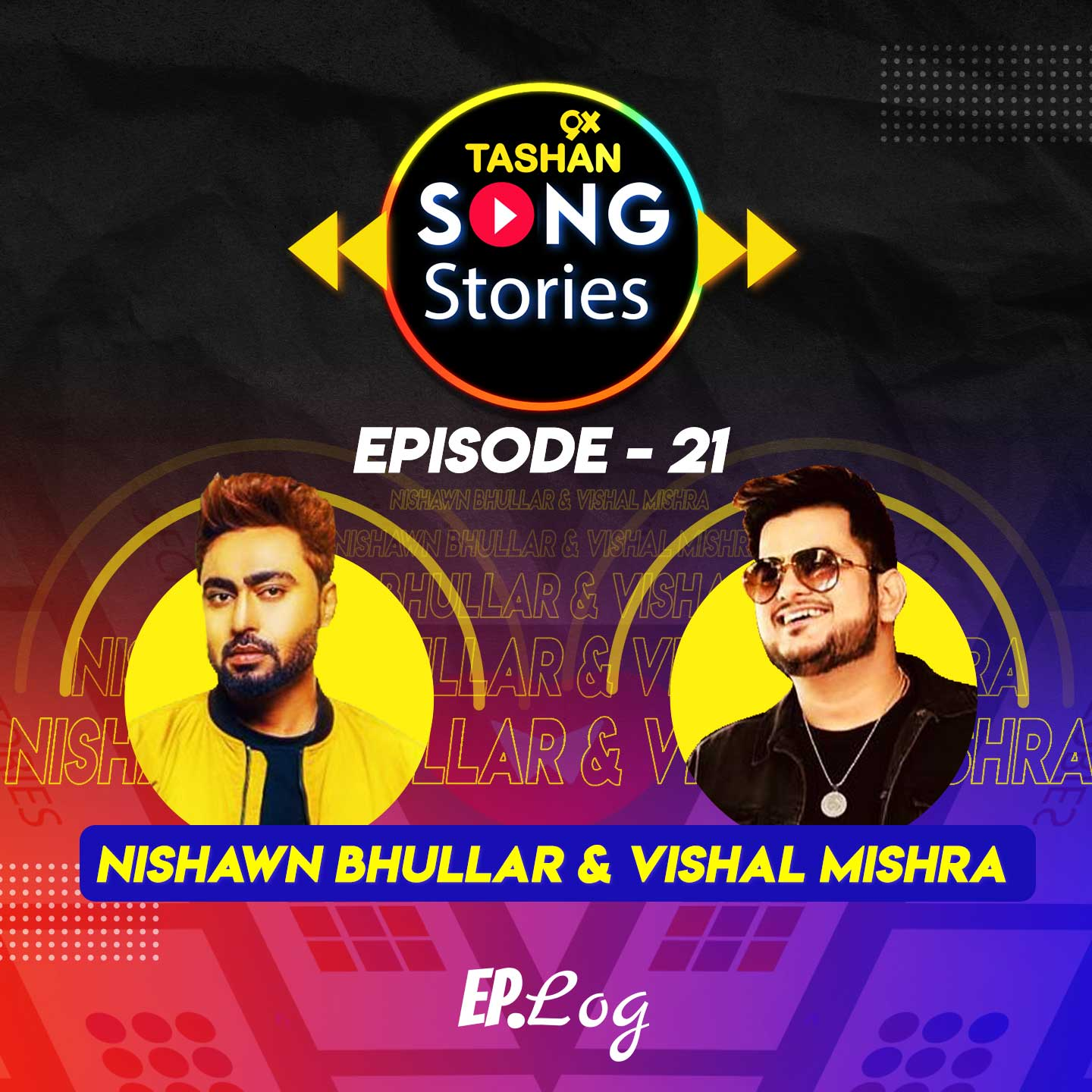 9x Tashan Song Stories ft. Nishawn Bhullar and Vishal Mishra