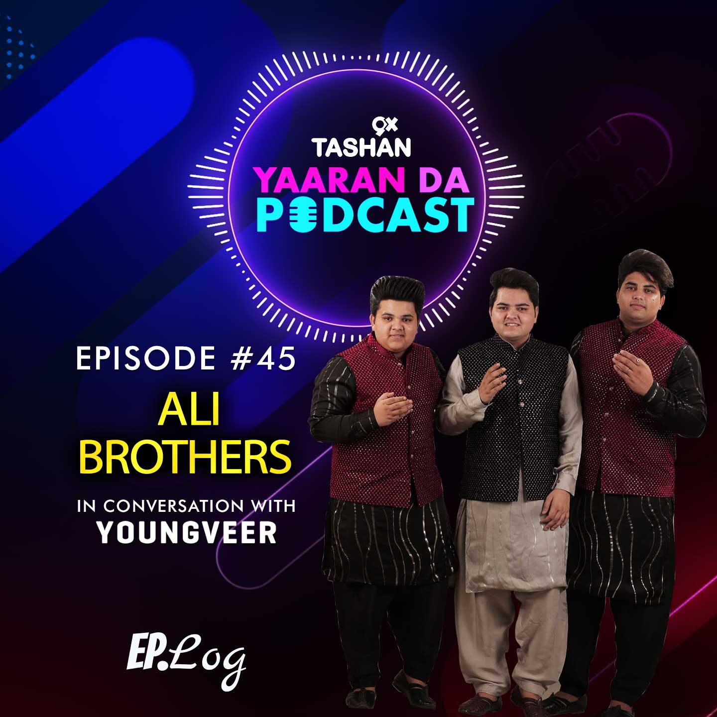 9x Tashan Yaaran Da Podcast ft. Ali Brothers