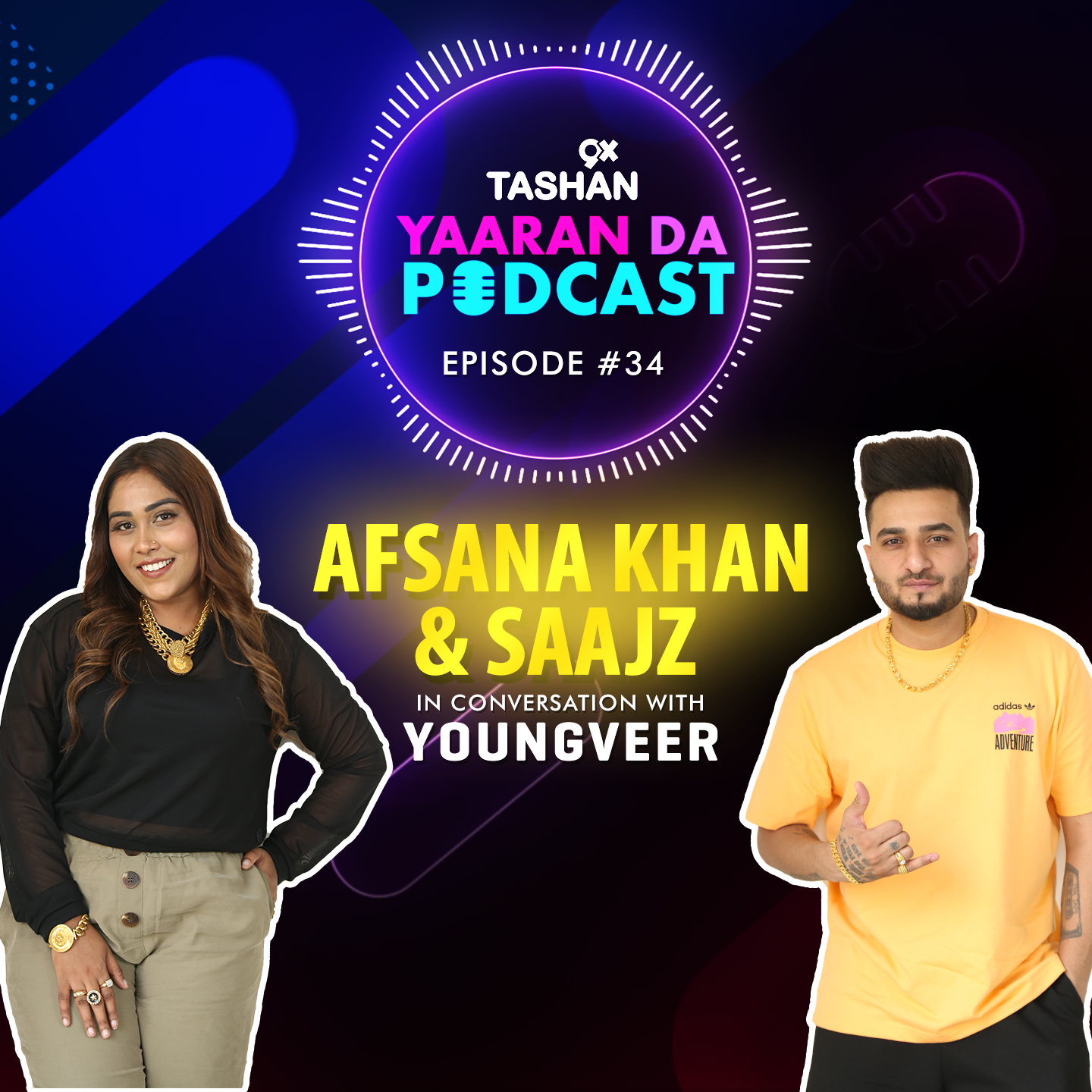 9x Tashan Yaaran Da Podcast ft. Afsana Khan and Saajz