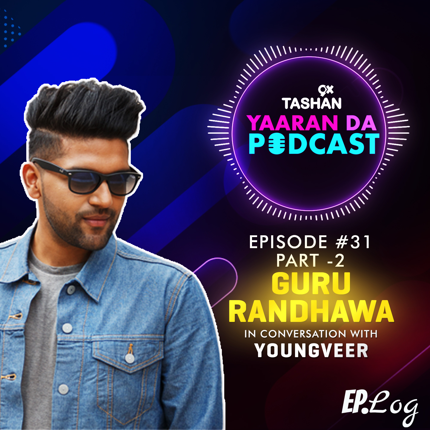 9x Tashan Yaaran Da Podcast ft. Guru Randhawa Part-2