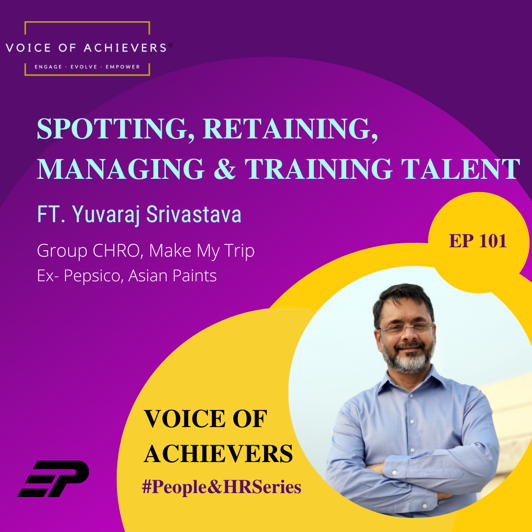 Spotting, Retaining, Managing & Training Talent Ft Yuvaraj Srivastava