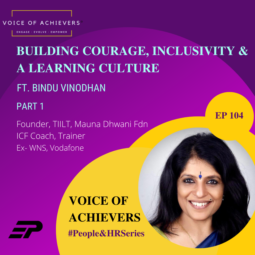 Building Courage, Inclusivity & A Learning Culture Ft Bindu Vinodhan