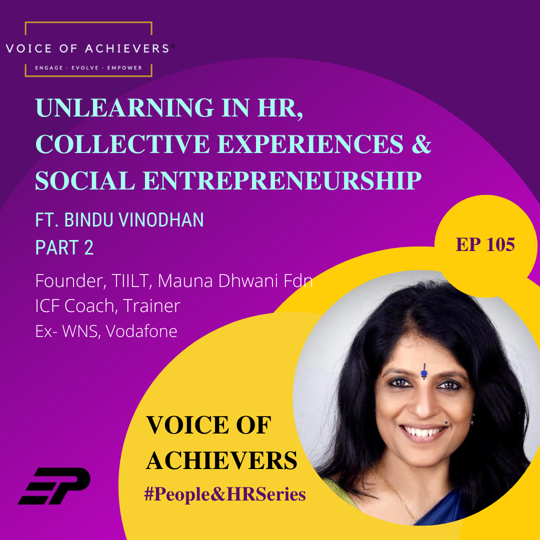 Unlearning in HR, Collective Experiences & Social Entrepreneurship Ft Bindu Vinodhan