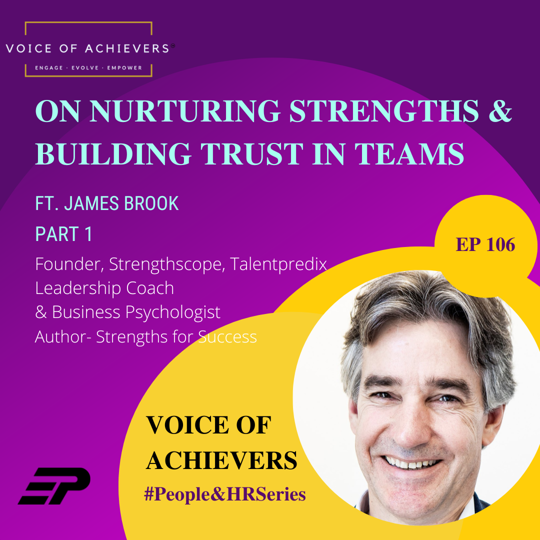 On Nurturing Strengths & Building Trust in Teams Ft. James Brook