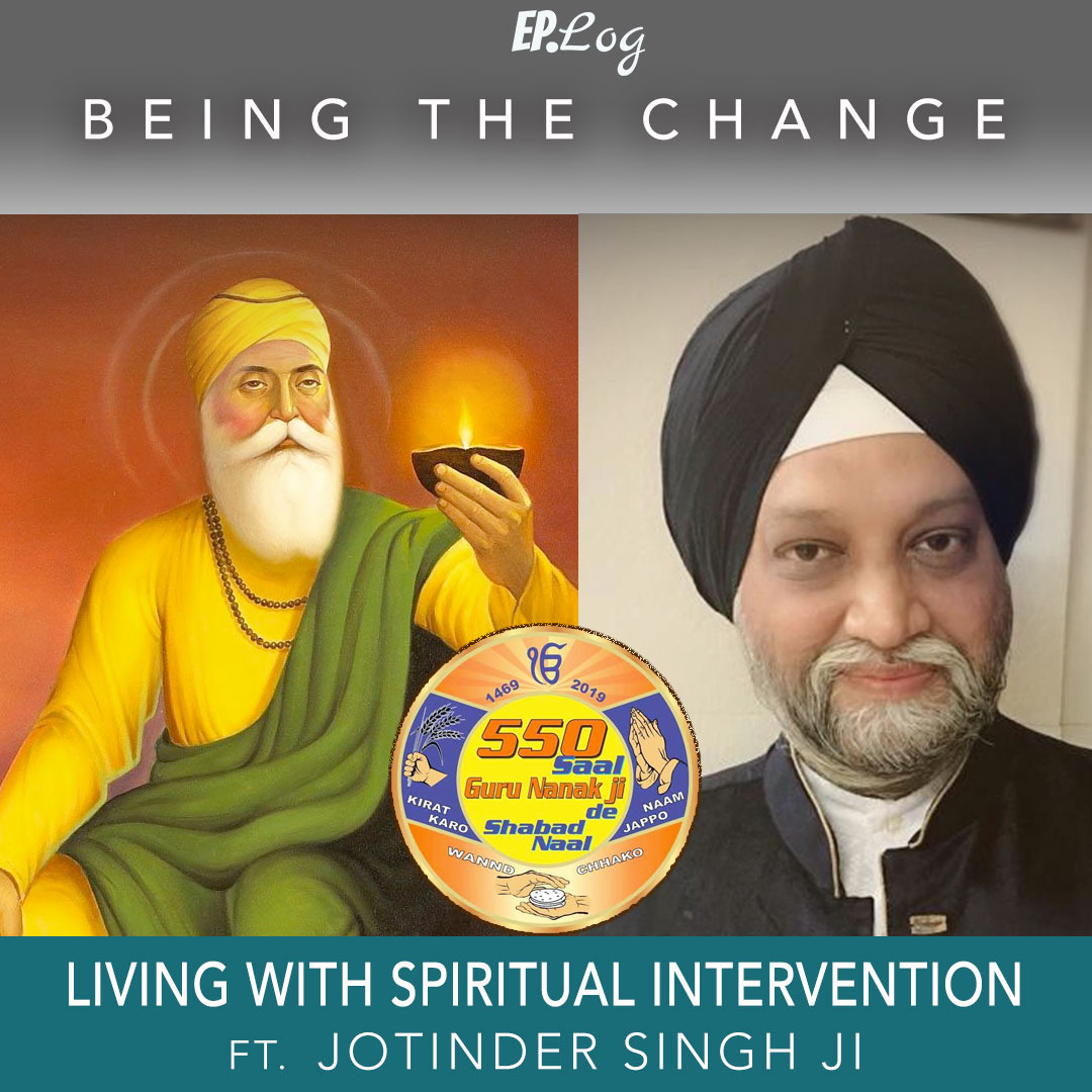 Ep.14 Living With Spiritual Intervention ft. Jotinder Singh Ji