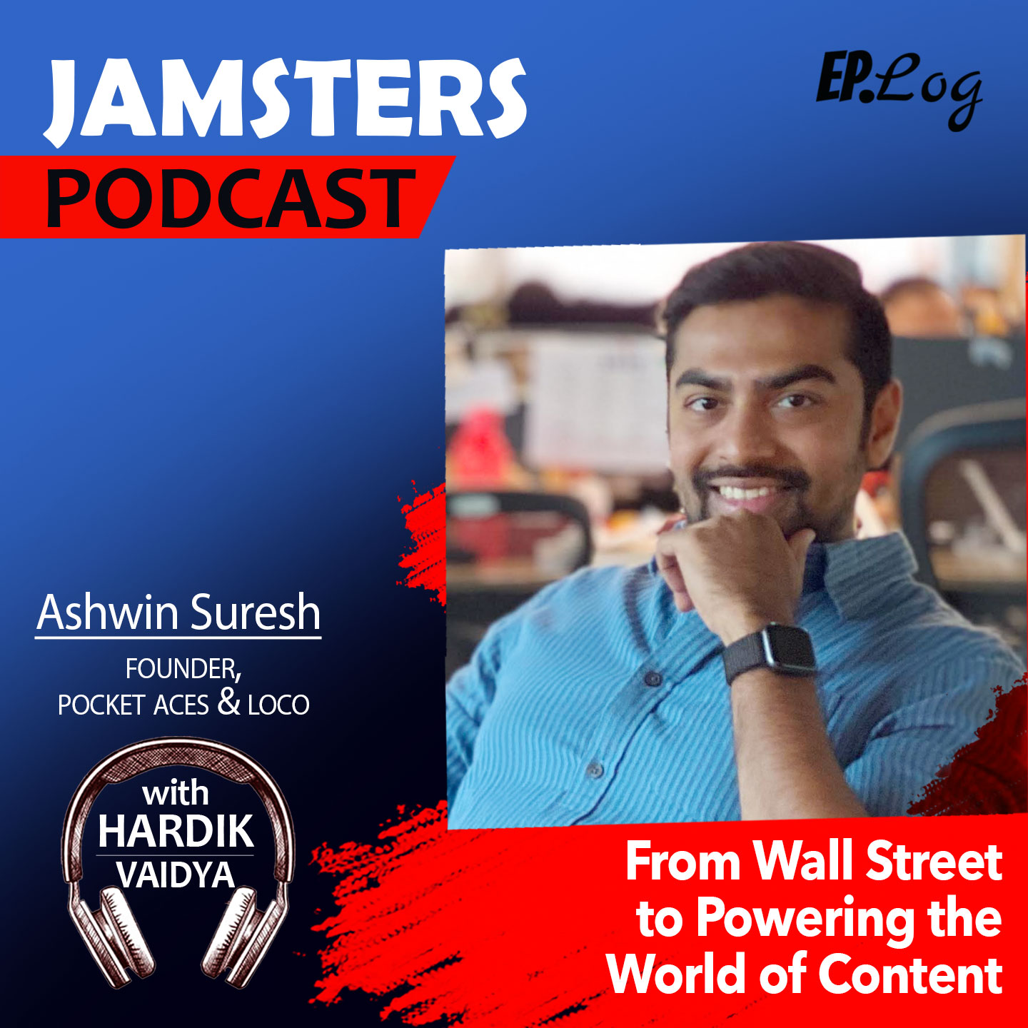 Ep.37 From Wall Street to Powering the World of Content ft. Ashwin Suresh, Founder – Pocket Aces & Loco