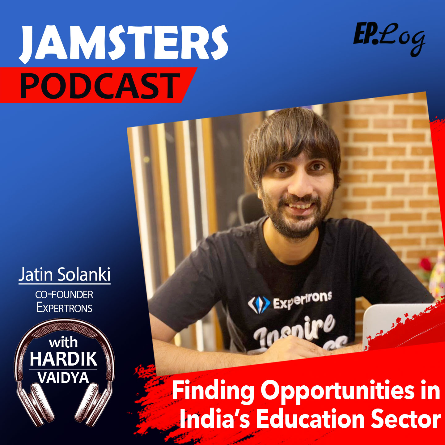 Ep.21 Finding Opportunities in India’s Education Sector ft. Jatin Solanki, Co-Founder - Expertrons