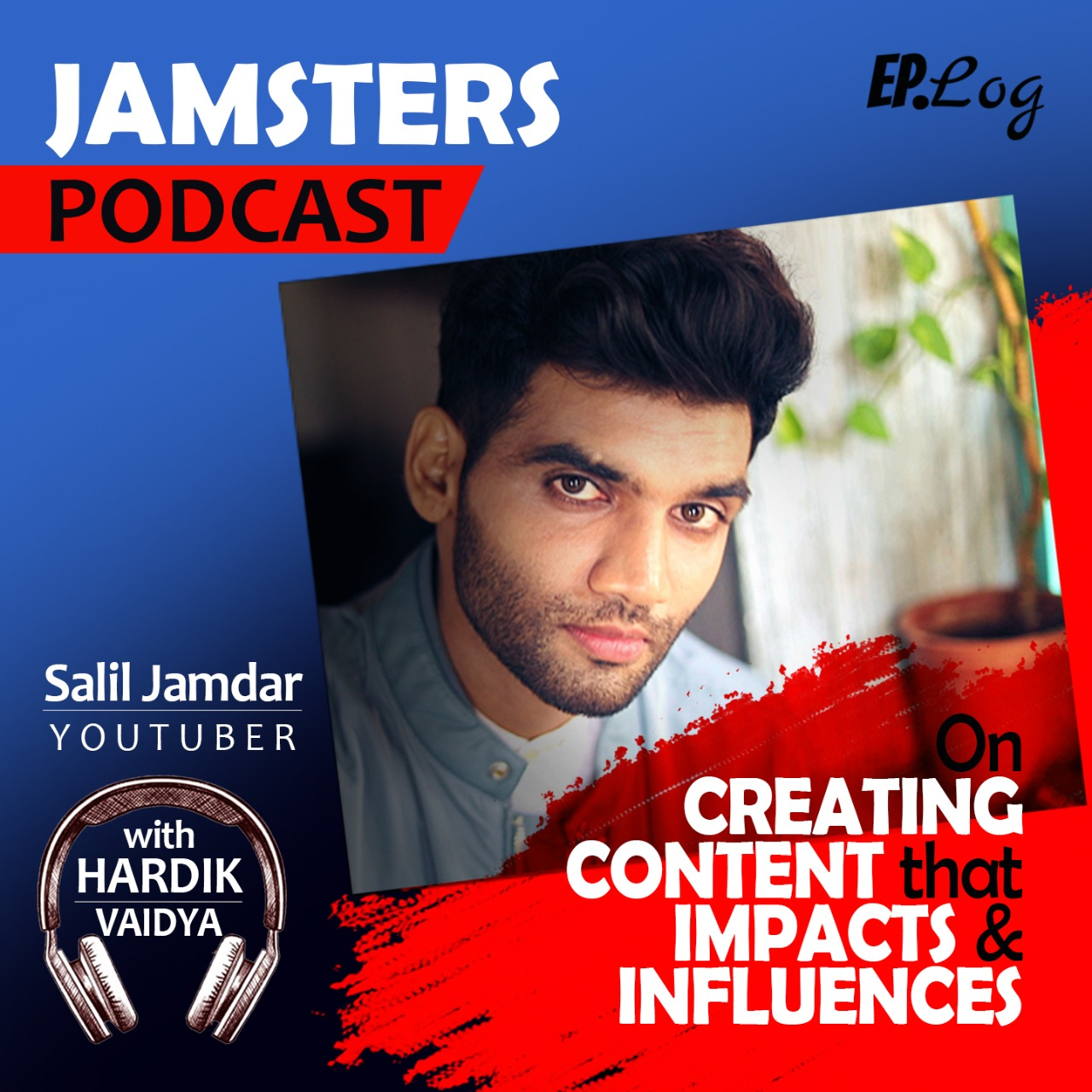 Ep.1 YouTuber Salil Jamdar: On creating content that impacts and influences