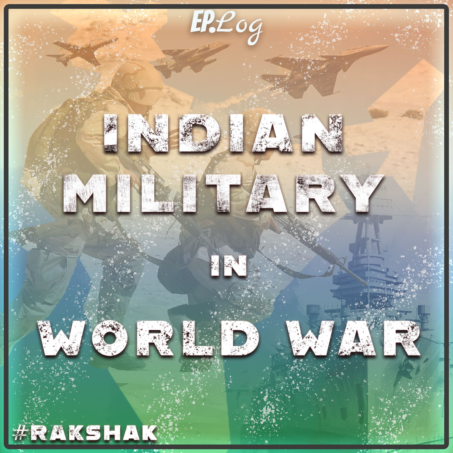 The Journey and History of Indian Military 2 | First world war 1909 to second world war 1947