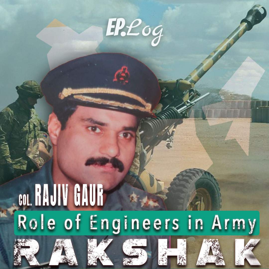 Role of Engineers in the Indian Army ft. Col Rajiv Gaur