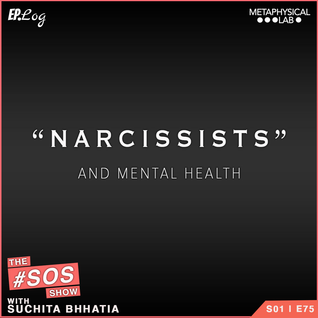 Ep.75 Narcissists and Mental Health