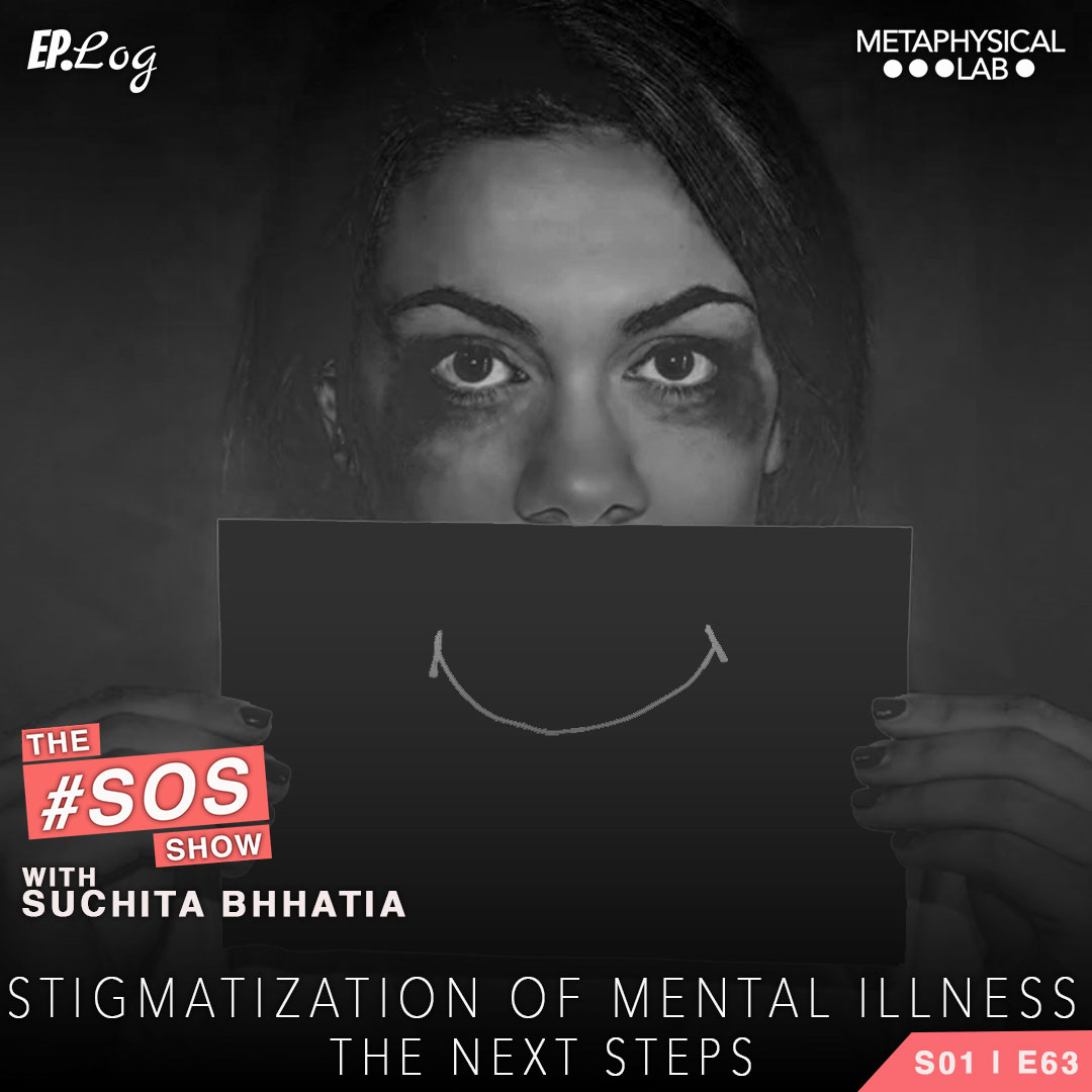 Ep.63 Sitgmatization Of Mental Illness: The Next Steps