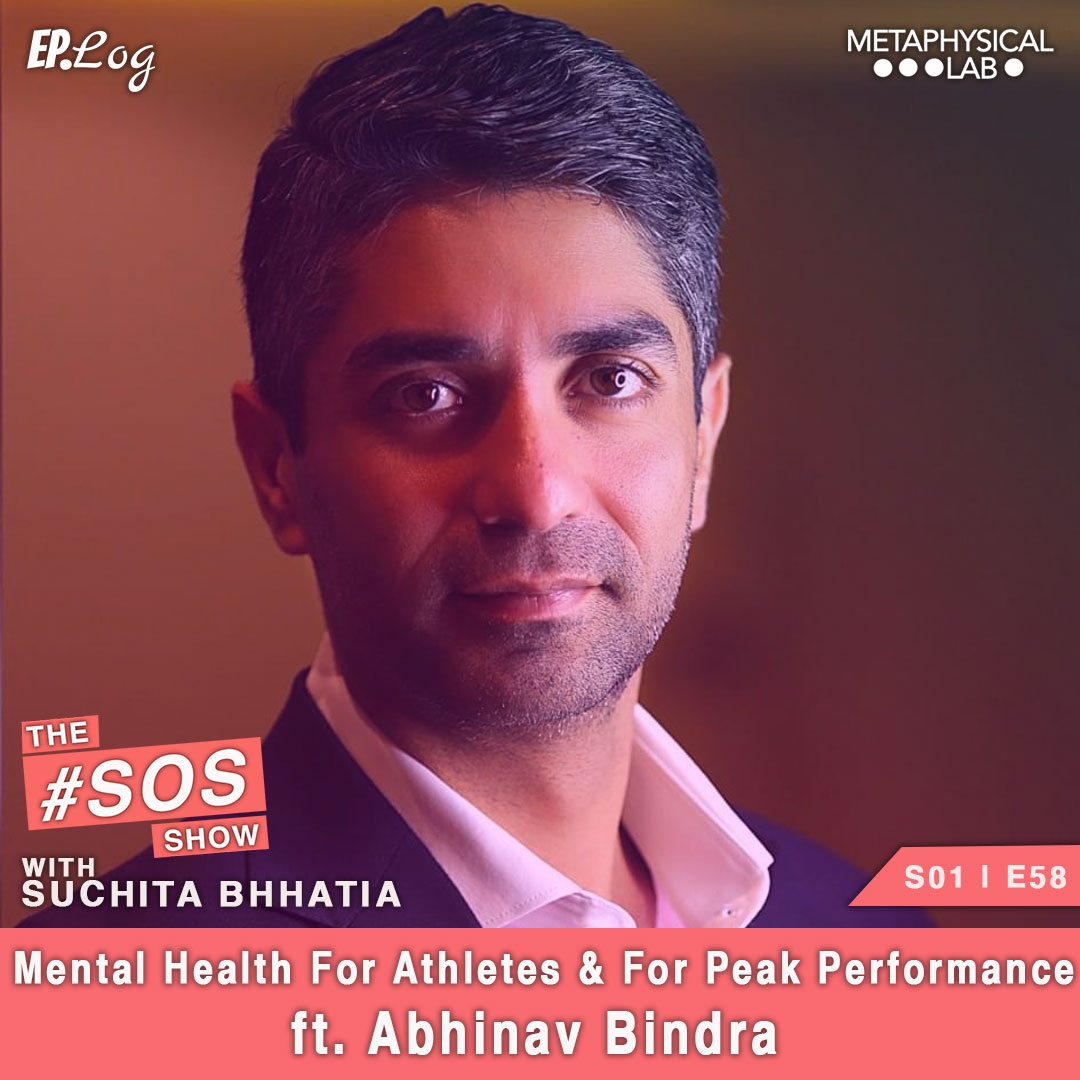 Ep.58 Mental Health for Athletes and Mental health for peak performances ft. Abhinav Bindra