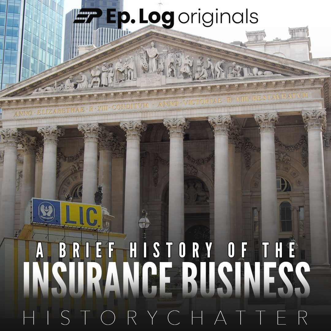 S2E38: A brief history of the insurance business