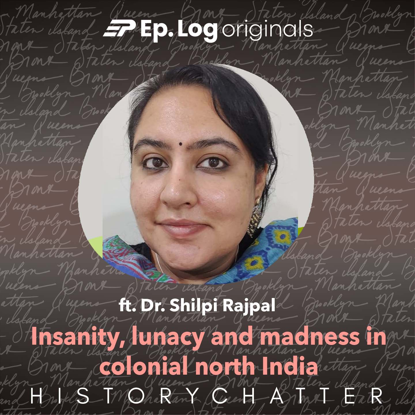 S2E34: Insanity, lunacy and madness in colonial north India ft Dr. Shilpi Rajpal