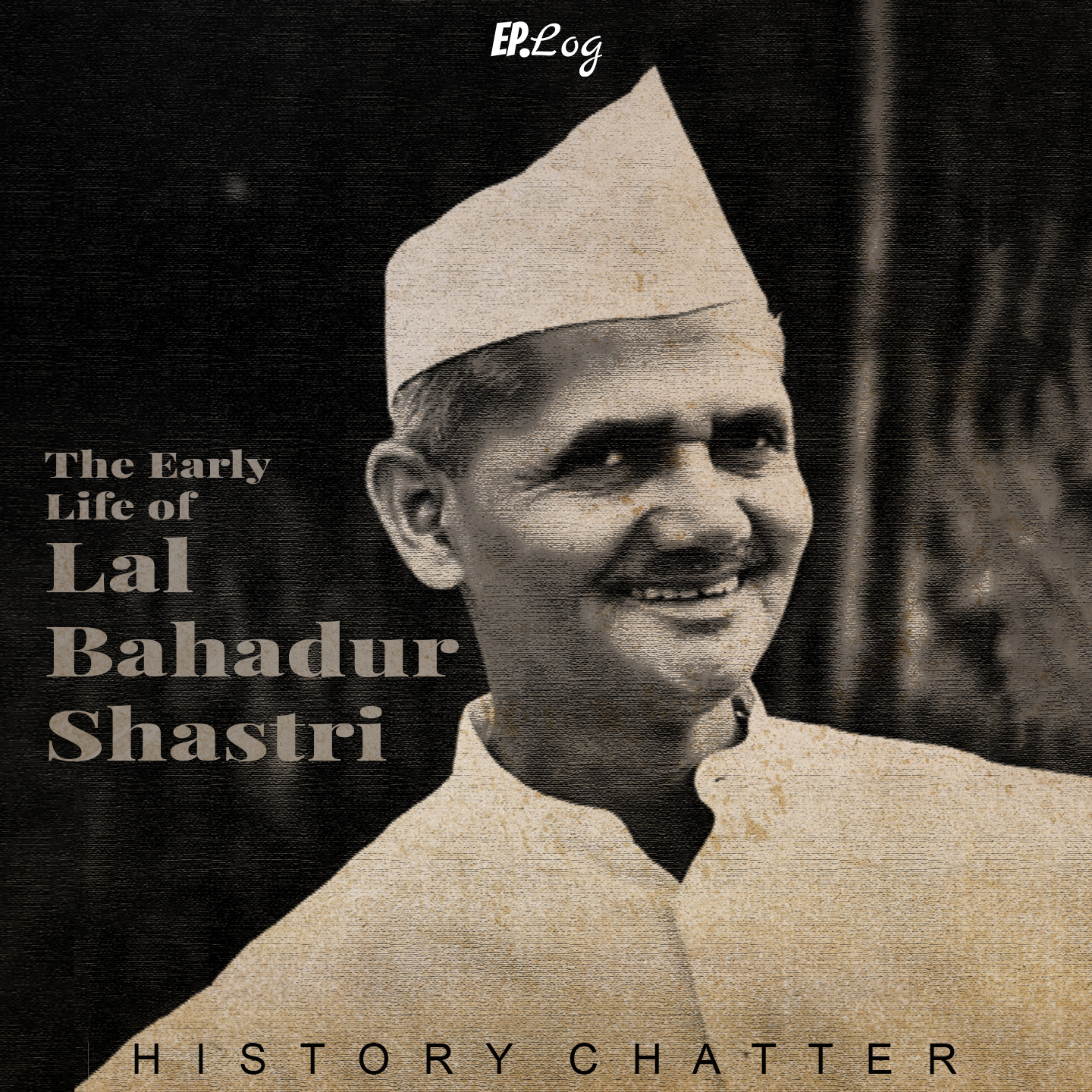 S2E10: The Early Life of Lal Bahadur Shastri