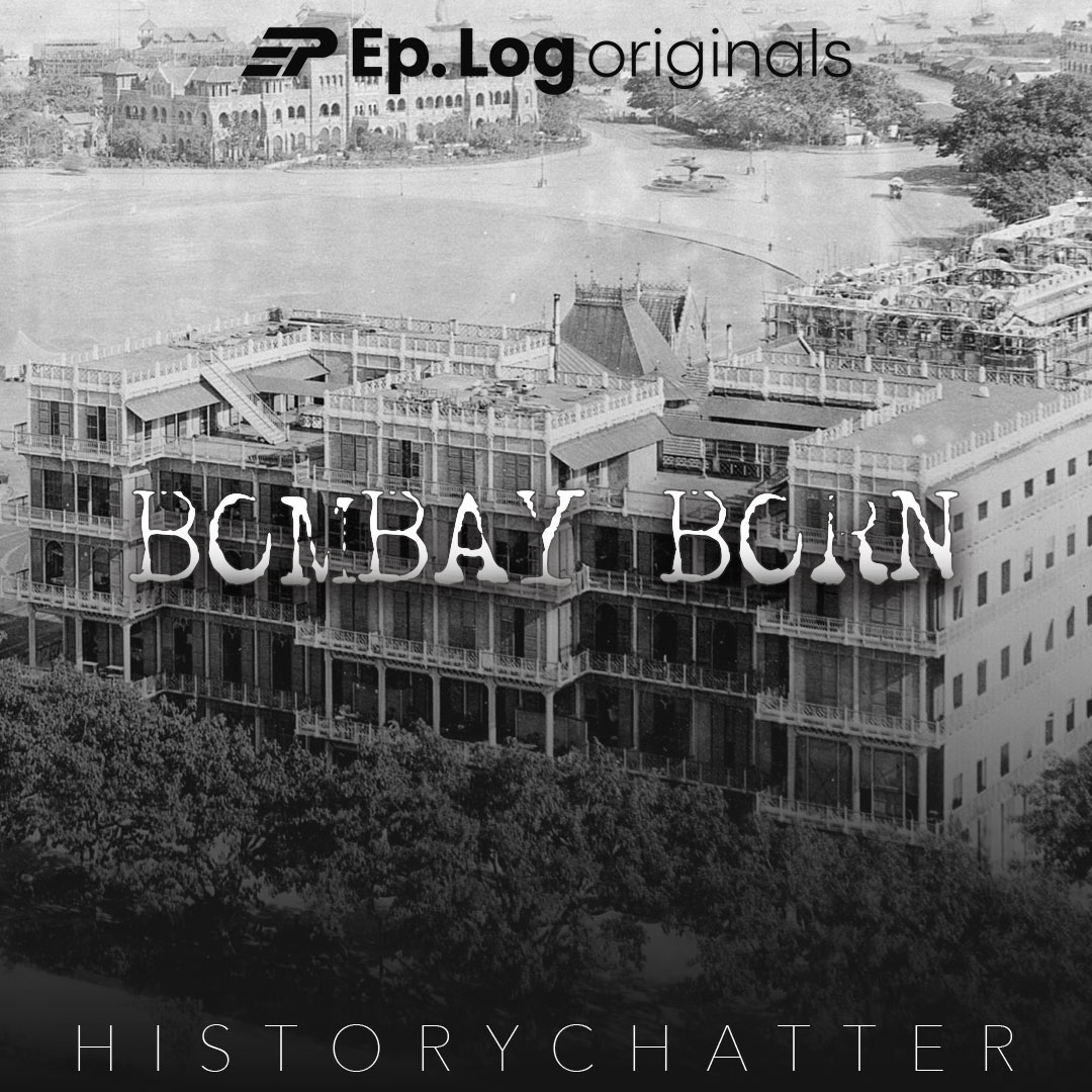 S3E7: The first Modern Hotels in Bombay | Bombay Born 7