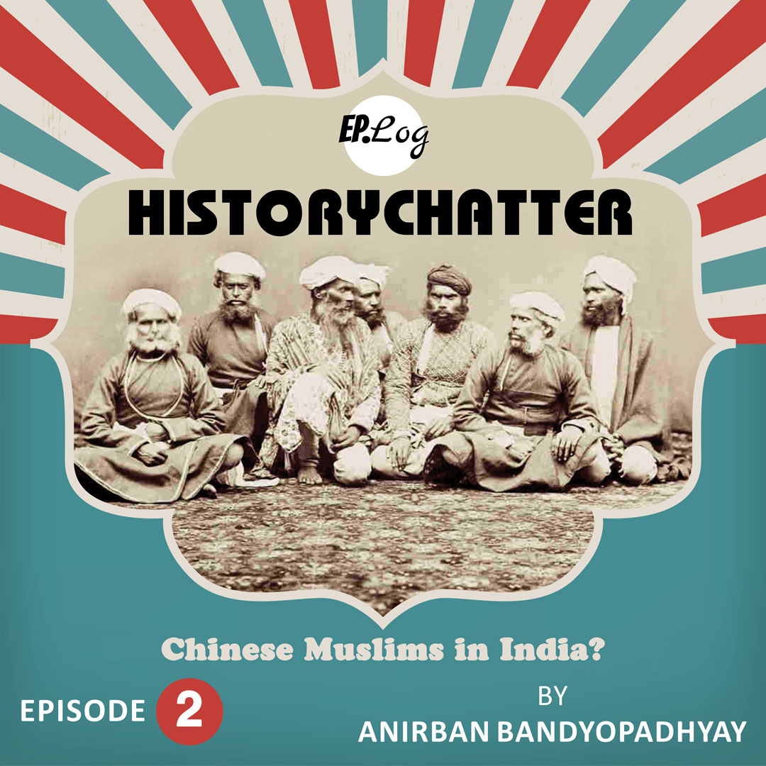 S1E2: Chinese Muslims In India