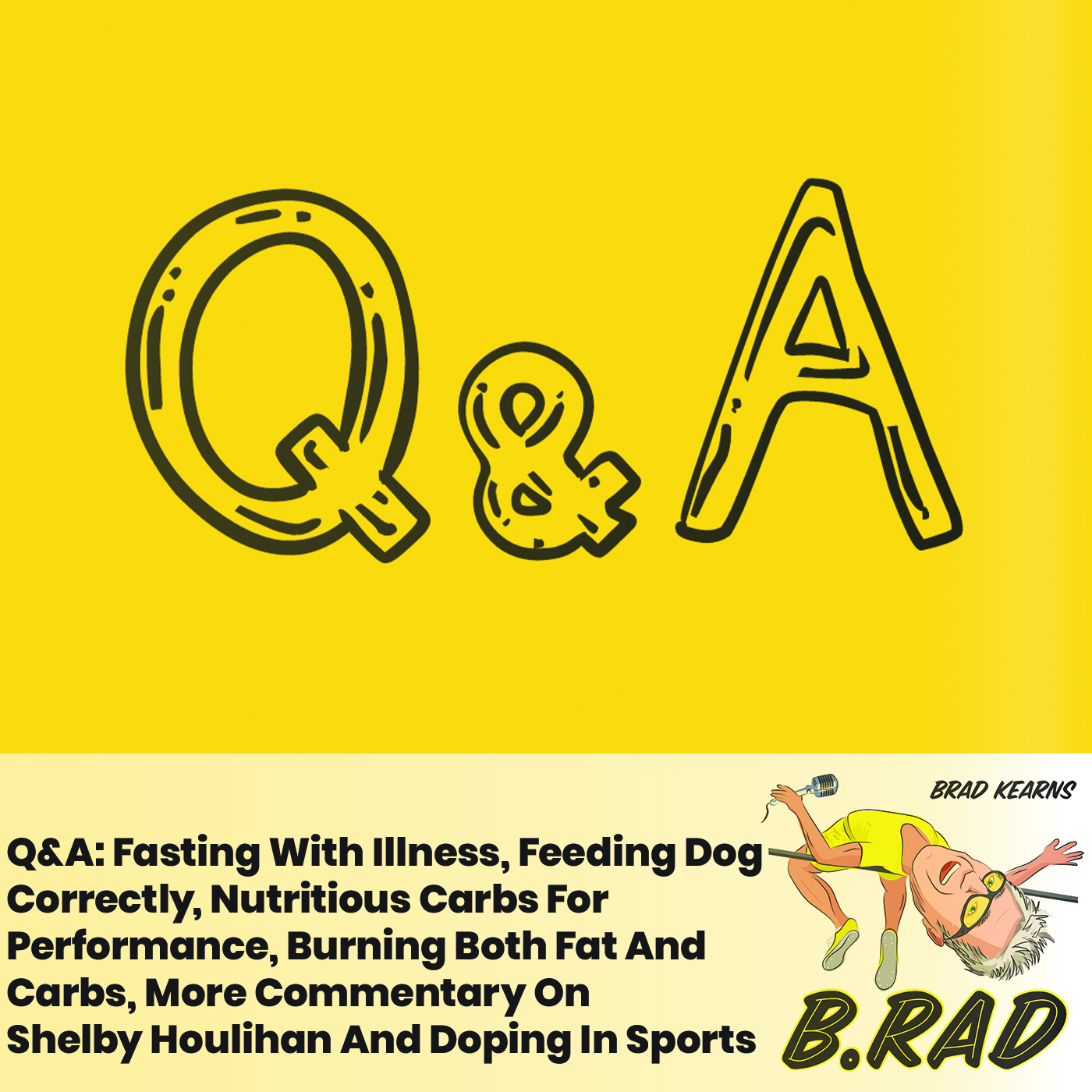 Q&A: Fasting With Illness, Feeding Dog Correctly, Nutritious Carbs For Performance, Burning Both Fat And Carbs, More Commentary On Shelby Houlihan And Doping In Sports