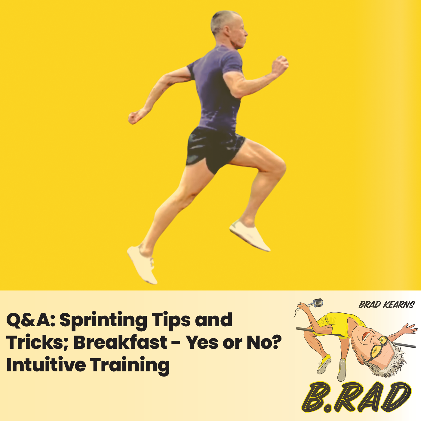 Q&A: Sprinting Tips and Tricks; Breakfast - Yes or No? Intuitive Training