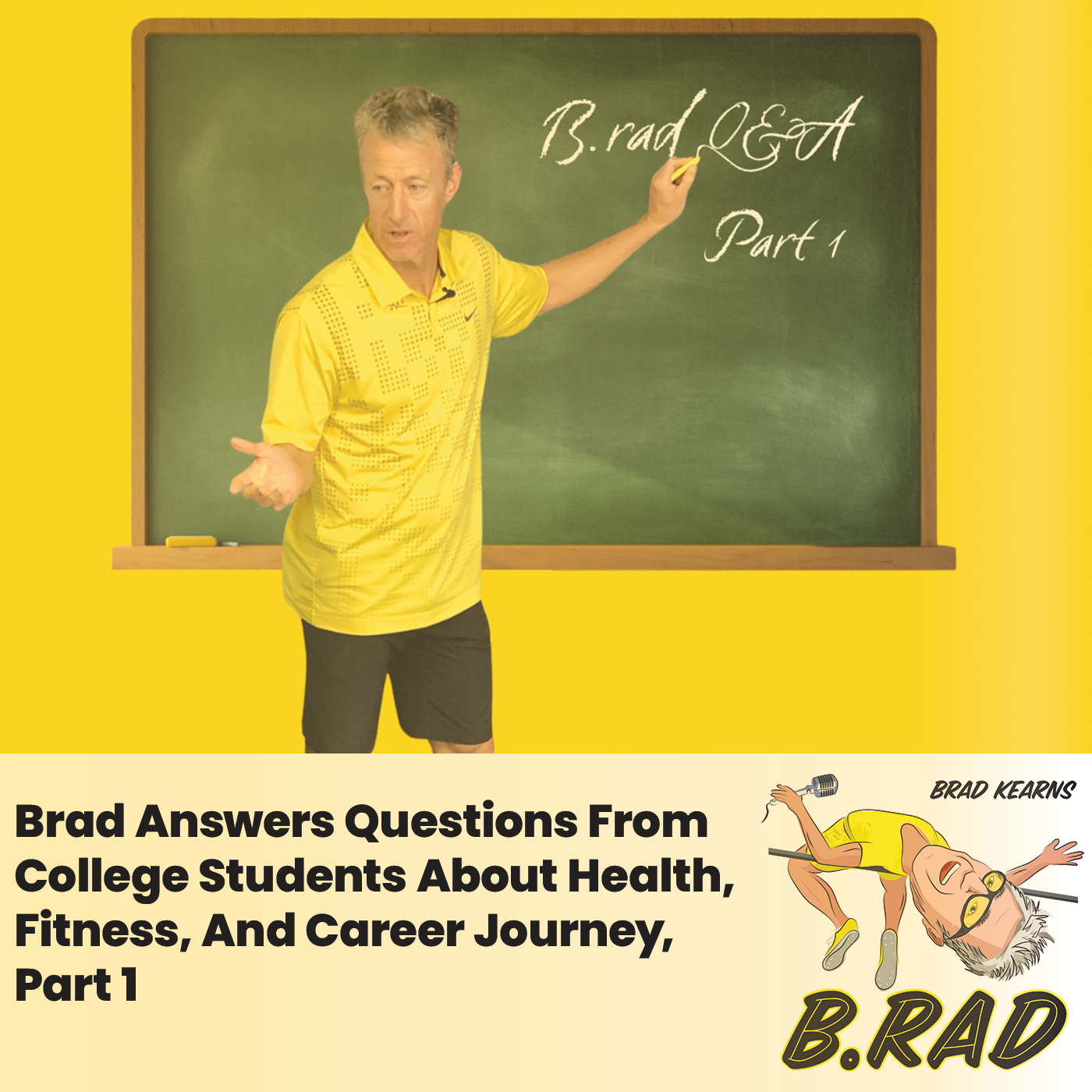 Brad Answers Questions From College Students About Health, Fitness, And Career Journey (Part 1)