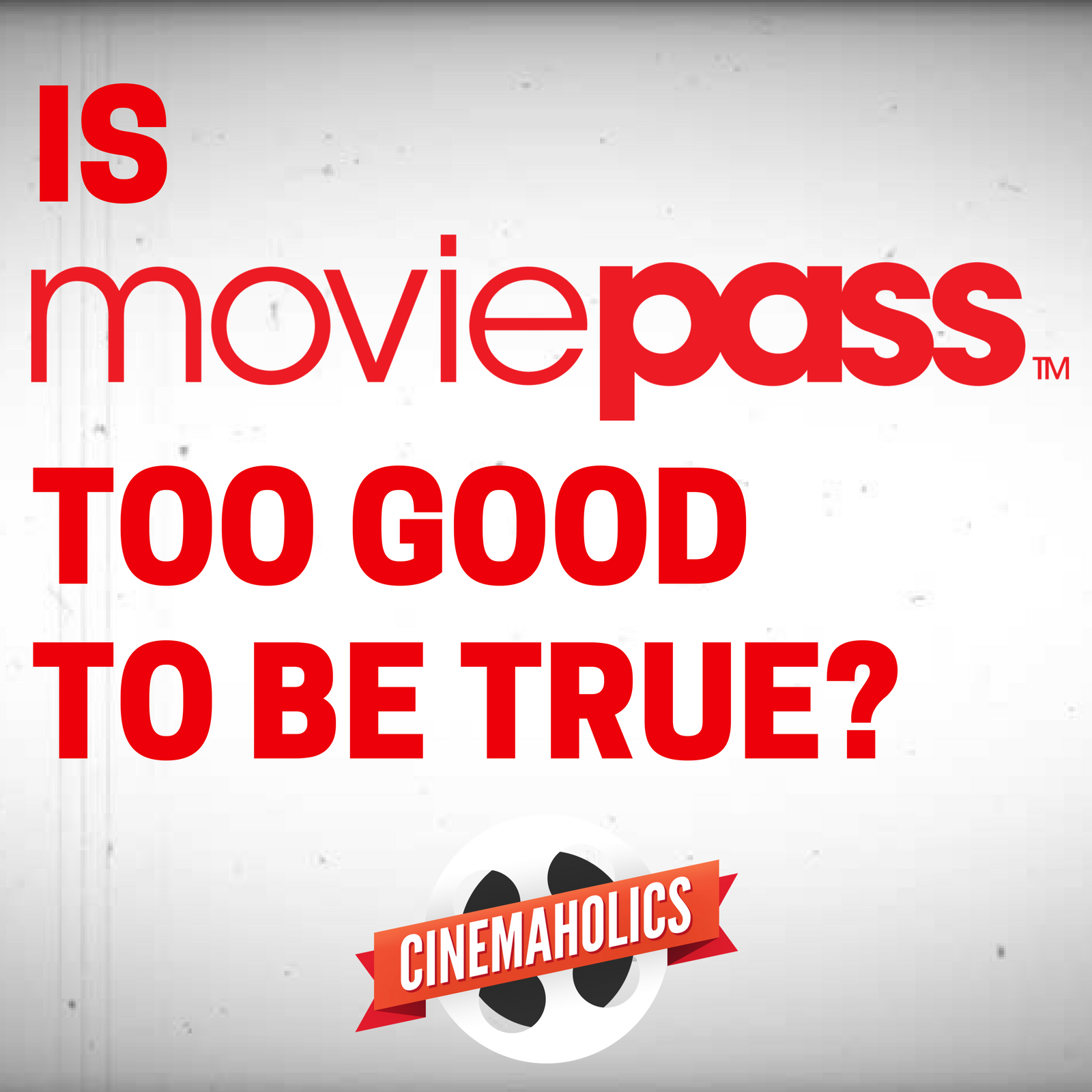 Is MoviePass Too Good To Be True?
