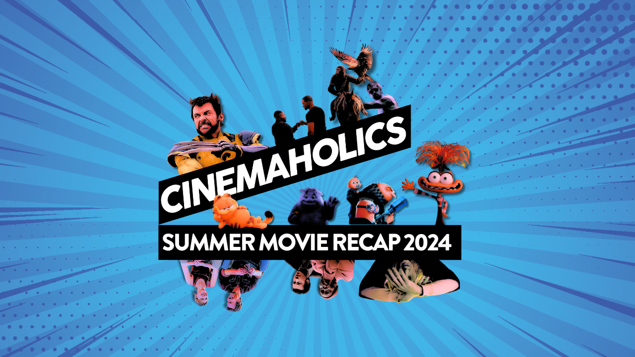 Summer Movie Recap 2024