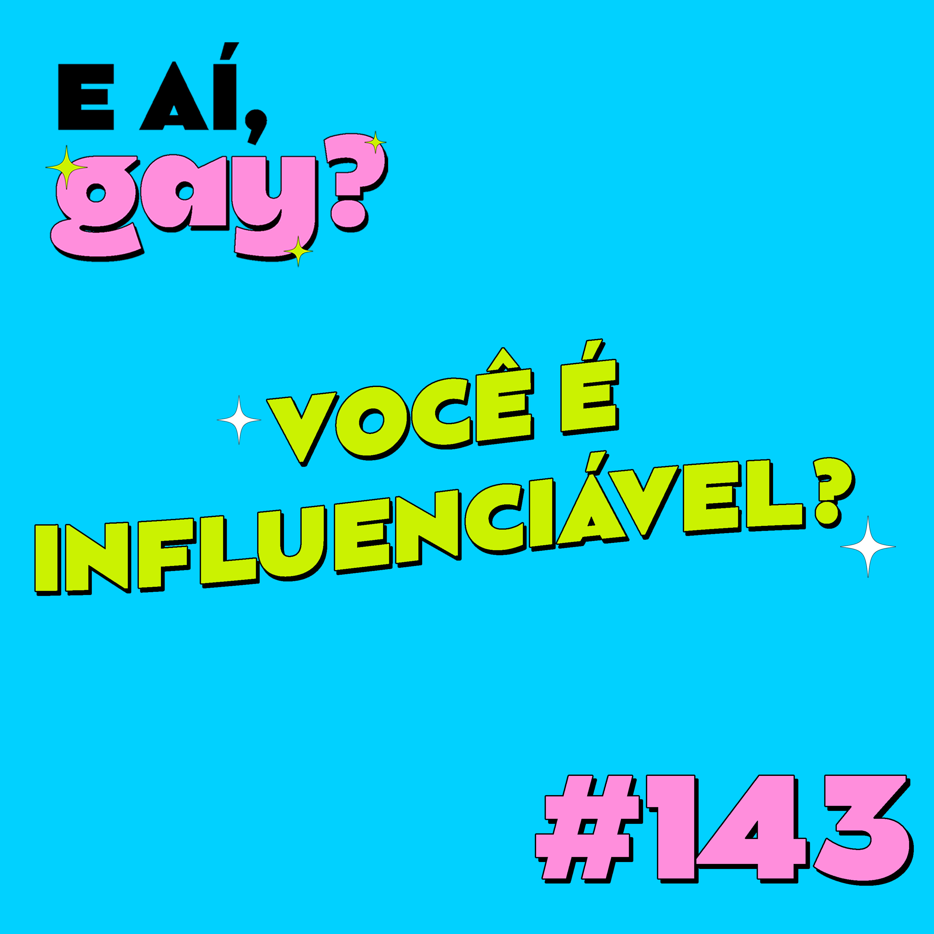 #143 - Você é influenciável?